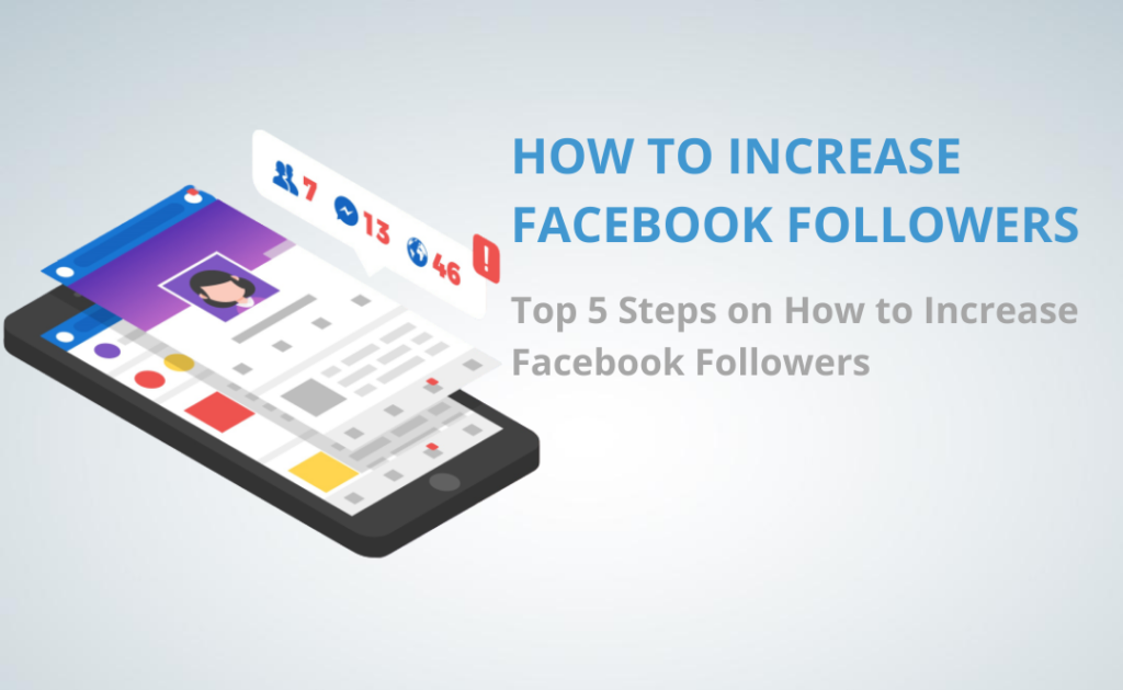 Top 5 Steps on How to Increase Facebook Followers