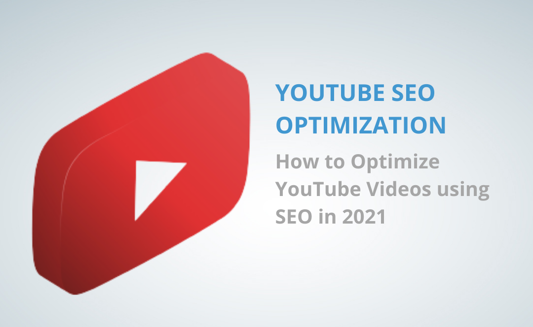 How to Optimize YouTube Videos using SEO in 2021