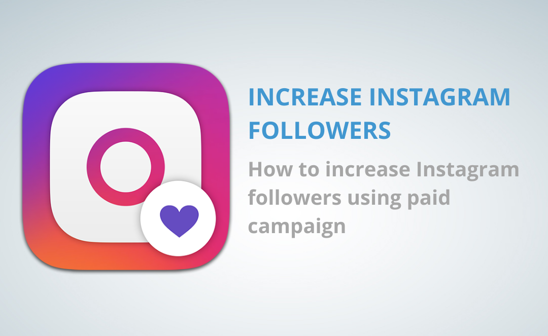 How to increase Instagram followers using paid campaign